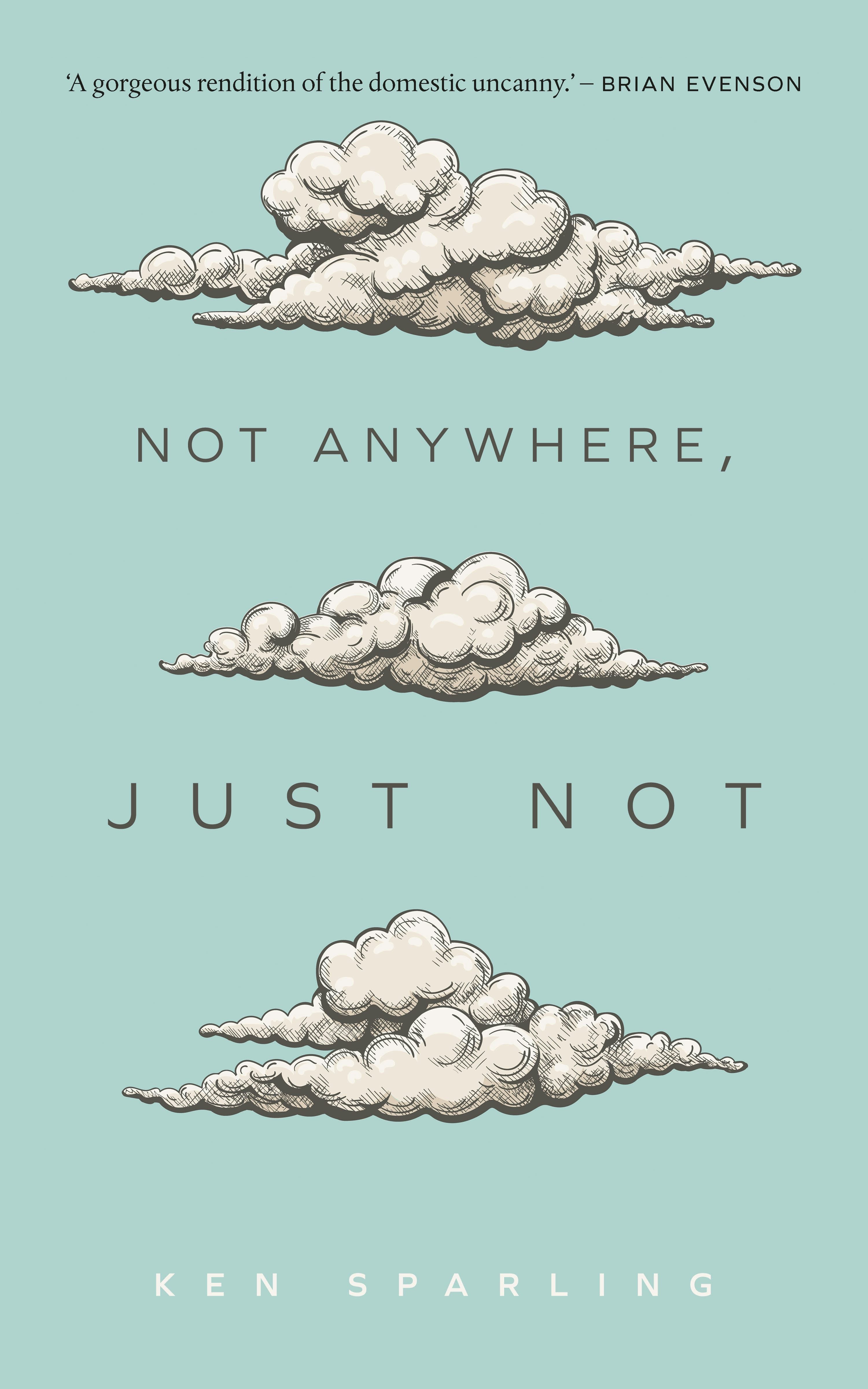 Book cover image for Not Anywhere, Just Not ISBN: 9781552454640